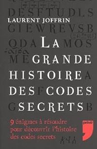 Couverture du livre La grande histoire des codes secrets - Laurent Joffrin