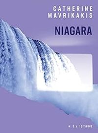 Couverture du livre Niagara - Catherine Mavrikakis