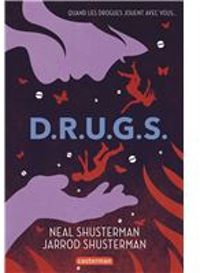 Neal Shusterman - Jarrod Shusterman - D.R.U.G.S.