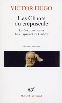 Couverture du livre Les Chants du crépuscule  - Victor Hugo