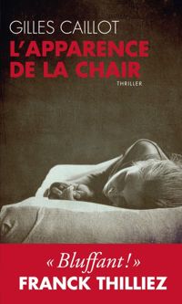 Couverture du livre L'apparence de la chair - Gilles Caillot