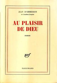 Couverture du livre Au plaisir de Dieu - Jean D Ormesson