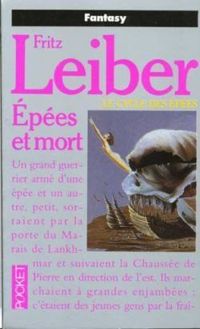 Fritz Leiber - Epées et mort. Le Cycle des épées