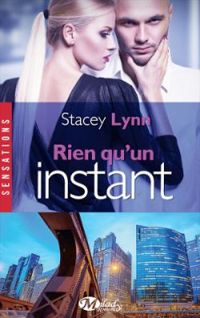 Stacey Lynn - Rien qu'un instant