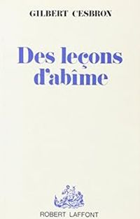 Couverture du livre Des leçons d'abîme - Gilbert Cesbron