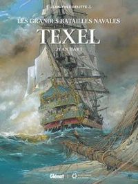 Couverture du livre Les grandes batailles navales : Texel, Jean Bart - Jean Yves Delitte