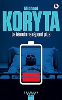 Couverture du livre Le témoin ne répond plus - Michael Koryta