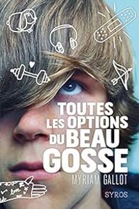 Couverture du livre Toutes les options du beau gosse - Myriam Gallot