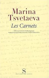 Couverture du livre Les Carnets : 1913-1939 - Marina Tsvetaieva