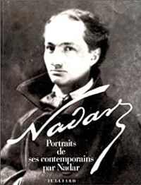 Andre Barret - Nadar : Portraits de ses contemporains