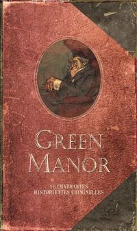 Couverture du livre Green Manor, intégrale tomes 1 à 3  - Fabien Vehlmann