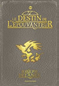 Couverture du livre Le destin de l'épouvanteur - Joseph Delaney