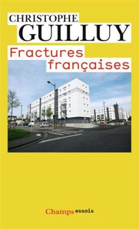 Christophe Guilluy - Fractures françaises