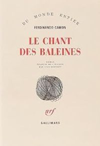 Ferdinando Camon - Le Chant des baleines