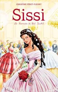 Couverture du livre La fiancée de Bad Ischl - Christine Feret Fleury