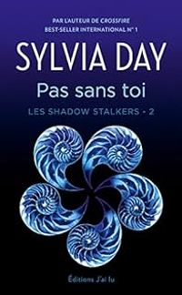 Sylvia Day - Pas sans toi