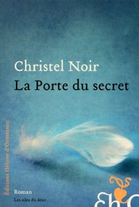 Christel Noir - La Porte du secret