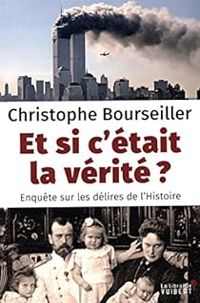 Couverture du livre Et si c'était la vérité ? - Christophe Bourseiller