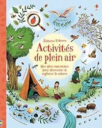 Couverture du livre Activités de plein air - Emily Bone - Alice James Ii