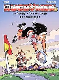 Couverture du livre Le rugby, c'est un sport de gonzesses ! - Beka 