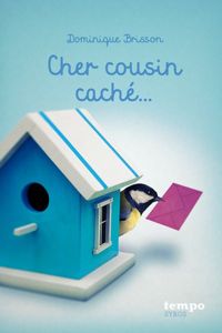 Couverture du livre Cher cousin caché - Dominique Brisson