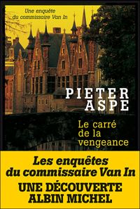 Couverture du livre Le Carré de la vengeance - Pieter Aspe