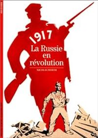 Couverture du livre 1917 : La Russie en révolution - Nicolas Werth