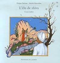 Couverture du livre L'élu de Shiva - Philippe Barbeau - Isabelle Manoukian