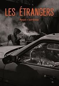 Couverture du livre Les étrangers - Ric Pessan - Olivier De Solminihac - Olivier De Solminihac