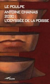 Couverture du livre 2030 : l'odyssée de la poisse - Antoine Chainas