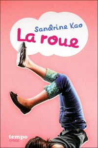 Couverture du livre La roue - Sandrine Kao