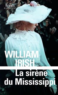 William Irish - La Sirène du Mississipi