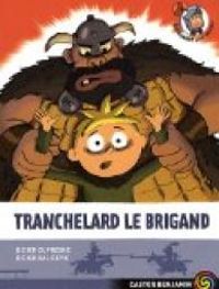 Couverture du livre Tranchelard le brigand - Didier Dufresne - Didier Balicevic