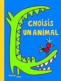 Couverture du livre Choisis un animal - Soledad Bravi