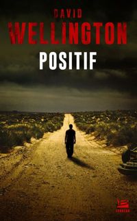 Couverture du livre Positif - David Wellington