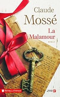 Couverture du livre La Malamour - Claude Mosse Ii