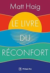 Matt Haig - Le livre du réconfort