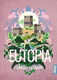 Couverture du livre Eutopia - Camille Leboulanger