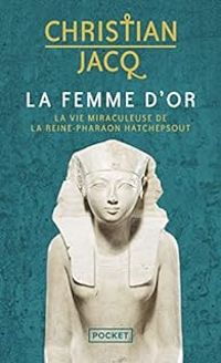 Couverture du livre La femme d'or - Christian Jacq