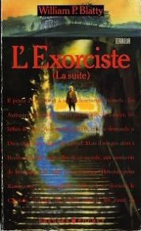 Couverture du livre L'exorciste ( La suite) - William P Blatty