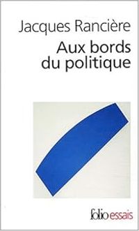 Couverture du livre Aux bords du politique - Jacques Ranciere