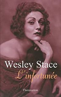 Couverture du livre L'infortunée - Wesley Stace