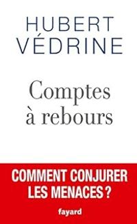 Hubert Vedrine - Comptes à rebours