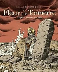 Couverture du livre Fleur de Tonnerre  - Jean Luc Cornette - Jurg 