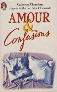 Catherine Chouchan - Patrick Braoude - Amour et confusions