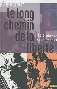 Couverture du livre Le long chemin de la liberté - Ed Brubaker - Sean Phillips