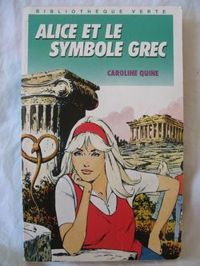 Couverture du livre Alice et le symbole grec - Caroline Quine