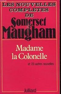 Couverture du livre Les Nouvelles complètes  - William Somerset Maugham