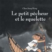 Jiang Hong Chen - Le petit pêcheur et le squelette