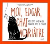 Susie Jouffa - Frederic Pouhier - Moi, Edgar, chat acariâtre